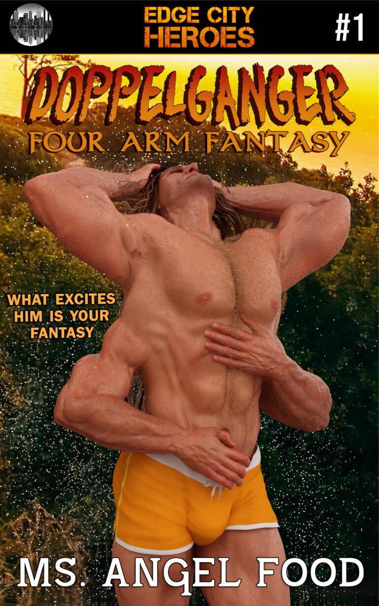 Doppelganger #1: Four Arm Fantasy